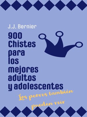 cover image of 900 chistes para los mejores adultos y adolescentes (los peores también pueden reír)